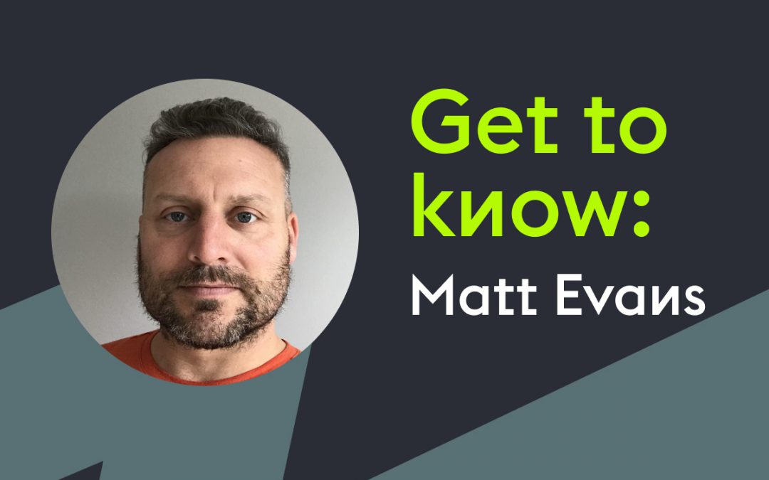 Get to know: Matt Evans
